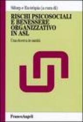 Rischi psicosociali e benessere organizzativo in Asl. Una ricerca in sanità