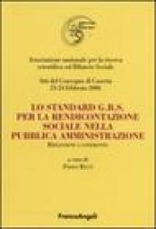 Lo standard G.B.S per la rendicontazione sociale nella pubblica amministrazione. Riflessioni a confronto. Atti del Convegno (Caserta, 23-24 febbraio 2006)