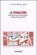 La formazione. Interpretazioni pedagogiche e indicazioni operative