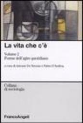 La vita che c'è. 2.Forme dell'agire quotidiano