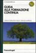 Guida alla formazione continua. I piani formativi nelle grandi imprese. Con CD-ROM