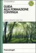 Guida alla formazione continua. I piani formativi nelle Pmi. Con CD-ROM