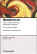 Mediterraneo. Città, culture, ambiente, governance, migranti