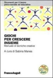 Giochi per crescere insieme. Manuale di tecniche creative. Con DVD