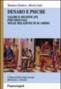 Denaro e psiche. Valori e significati psicosociali nelle relazioni di scambio