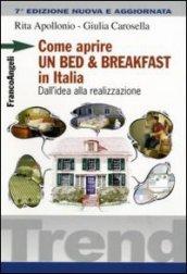 Come aprire un bed & breakfast in Italia. Dall'idea alla realizzazione