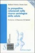 Le prospettive relazionali nella ricerca sociologica della salute. Con CD-ROM