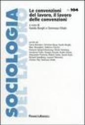 Le convenzioni del lavoro, il lavoro delle convenzioni