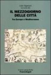 Il Mezzogiorno delle città. Tra Europa e Mediterraneo