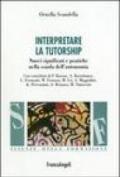 Interpretare la tutorship. Nuovi significati e pratiche nella scuola dell'autonomia