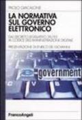 La normativa sul governo elettronico. Dal descreto legislativo 39/93 al codice dell'amministrazione digitale