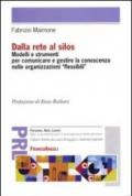 Dalla rete al silos. Modelli e strumenti per comunicare e gestire la conoscenza nelle organizzazioni flessibili