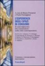 L'esperienza degli spazi di consumo. Il coinvolgimento del consumatore nella città contemporanea