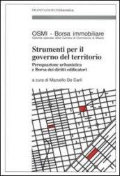 Strumenti per il governo del territorio. Perequazione urbanistica e Borsa dei diritti edificatori