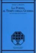 La poesia al tempo della guerra. Percorsi esemplari del Novecento