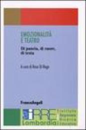 Emozionalità e teatro. Di pancia, di cuore, di testa