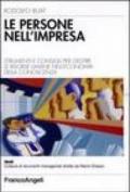 Le persone nell'impresa. Strumenti e consigli per gestire le risorse umane nell'economia della conoscenza