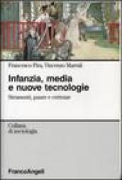 Infanzia, media e nuove tecnologie. Strumenti paure e certezze