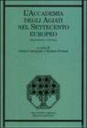 L'accademia degli Agiati nel Settecento europeo. Irradiazioni culturali