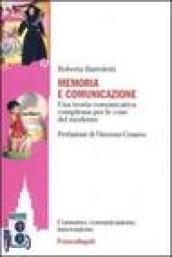 Memoria e comunicazione. Una teoria comunicativa complessa per le cose del moderno