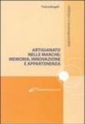 Artigianato nelle Marche. Memoria, innovazione e appartenenze