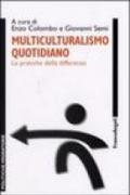 Multiculturalismo quotidiano. Le pratiche della differenza