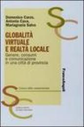 Globalità virtuale e realtà locale. Genere, consumi e comunicazione in una città di provincia