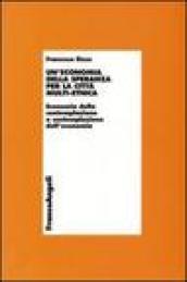 Un'economia della speranza per la città multi-etnica. Economia della contemplazione o contemplazione dell'economia