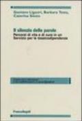 Il silenzio delle parole. Percorsi di vita e di cura in un servizio per le tossicodipendenze