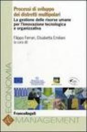 Processi di sviluppo dei distretti multipolari. La gestione delle risorse umane per l'innovazione tecnologica e organizzativa