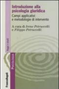 Introduzione alla psicologia giuridica. Campi applicativi e metodologie d'intervento