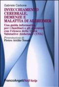 Invecchiamento cerebrale, demenze e malattia di Alzheimer. Una guida informativa per i familiari e gli operatori