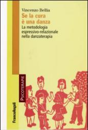 Se la cura è una danza. La metodologia espressivo-relazionale nella danzaterapia