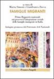 Famiglie migranti. Primo rapporto nazionale sui processi d'integrazione sociale delle famiglie immigrate in Italia