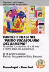 Parole e frasi nel «Primo vocabolario del bambino». Nuovi dati normativi fra i 18 e 36 mesi e forma breve del questionario