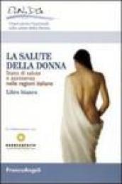 La salute della donna. Stato di salute e assistenza nelle regioni italiane. Libro Bianco