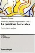 Storia del pensiero organizzativo. 2: La questione burocratica