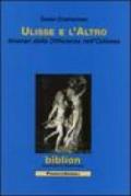 Ulisse e l'altro. Itinerari della differenza nell'Odissea