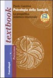 Psicologia della famiglia. La prospettiva sistemico-relazionale