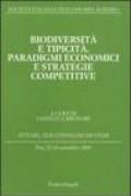 Biodiversità e tipicità. Paradigmi economici e strategie competitive. Atti del Convegno di studi (Pisa, 22-24 settembre 2005)