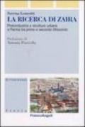 La ricerca di Zaira. Protoindustria e strutture urbane a Parma tra primo e secondo Ottocento. Con CD-ROM