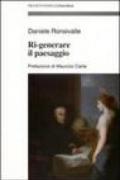 Ri-generare il paesaggio