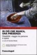 In ciò che manca, una presenza. Disabilità: viaggio tra persone e opere