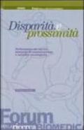 Disparità e prossimità. Performance dei servizi, domanda di comunicazione e malattie oncologiche