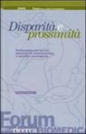 Disparità e prossimità. Performance dei servizi, domanda di comunicazione e malattie oncologiche