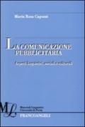 La comunicazione pubblicitaria. Aspetti linguistici, sociali e culturali