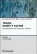 Tempo, spazio e società. La ridefinizione dell'esperienza collettiva