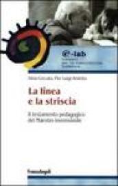 La linea e la striscia. Il testamento pedagogico del maestro inverosimile