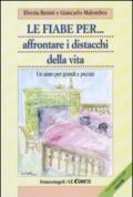 Le fiabe per. affrontare i distacchi della vita: Un aiuto per grandi e piccini (Le comete Vol. 181)