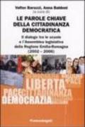Le parole chiave della cittadinanza democratica. Il dialogo tra le scuole e l'Assemblea legislativa della Regione Emilia-Romagna (2002-2006)